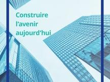 Construire l'avenir aujourd'hui